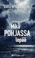 Mik� pohjassa lep��
