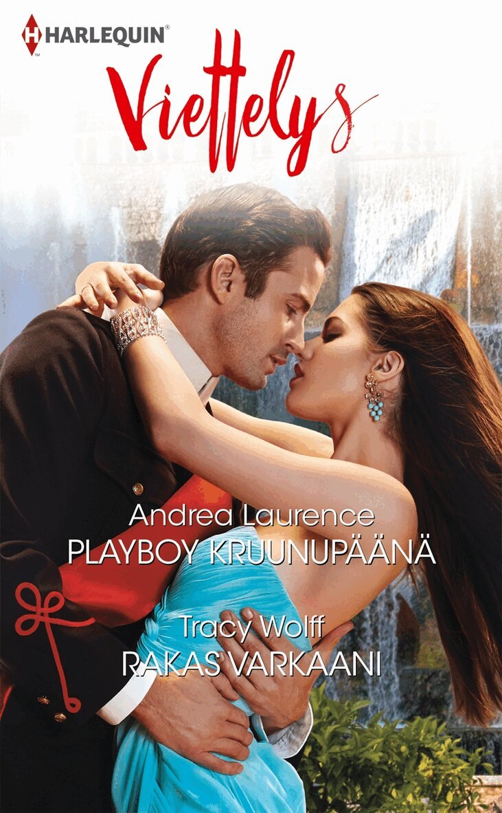Andrea Laurence, Tracy Wolff - Playboy kruunupäänä / Rakas varkaani, E-bok