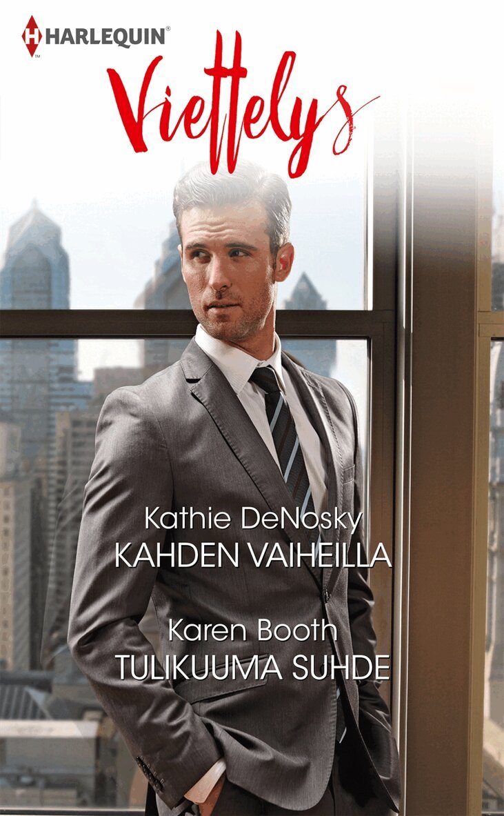 Kathie DeNosky, Karen Booth - Kahden vaiheilla / Tulikuuma suhde, E-bok