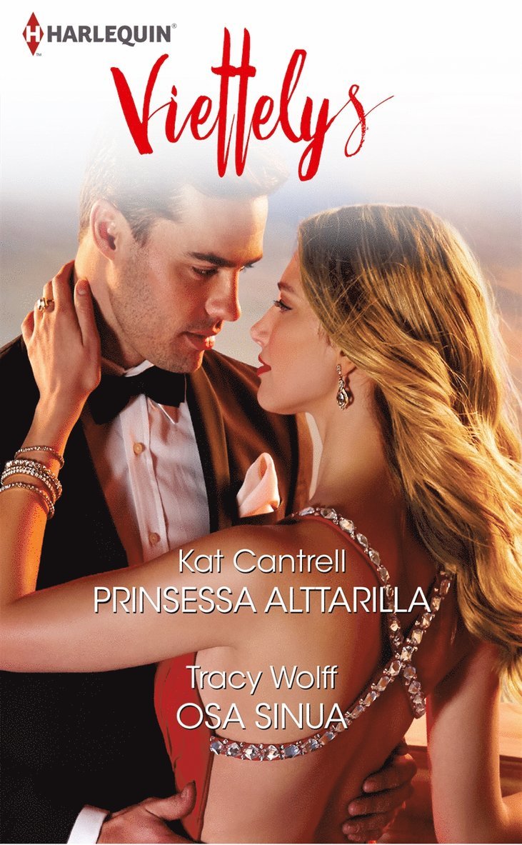 Kat Cantrell, Tracy Wolff - Prinsessa alttarilla / Osa sinua, E-bok