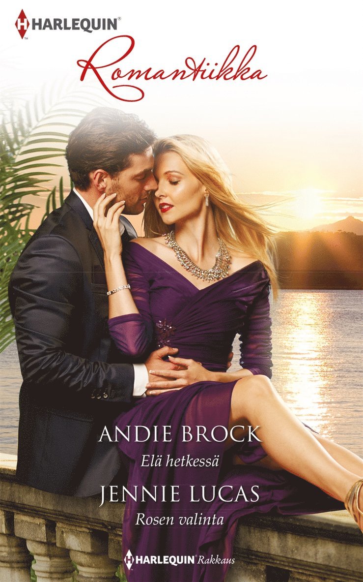 Jennie Lucas, Andie Brock - Elä hetkessä / Rosen valinta, E-bok