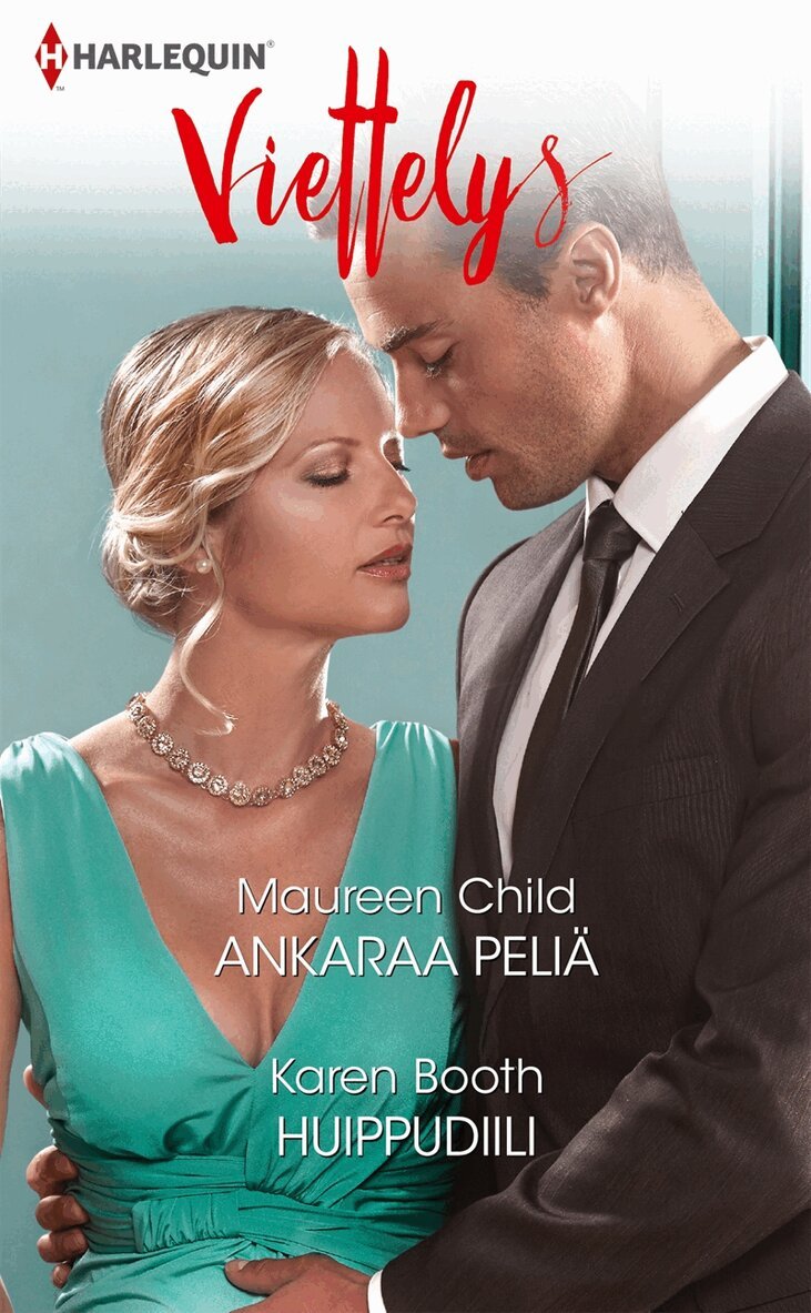 Maureen Child, Karen Booth - Ankaraa peliä / Huippudiili, E-bok