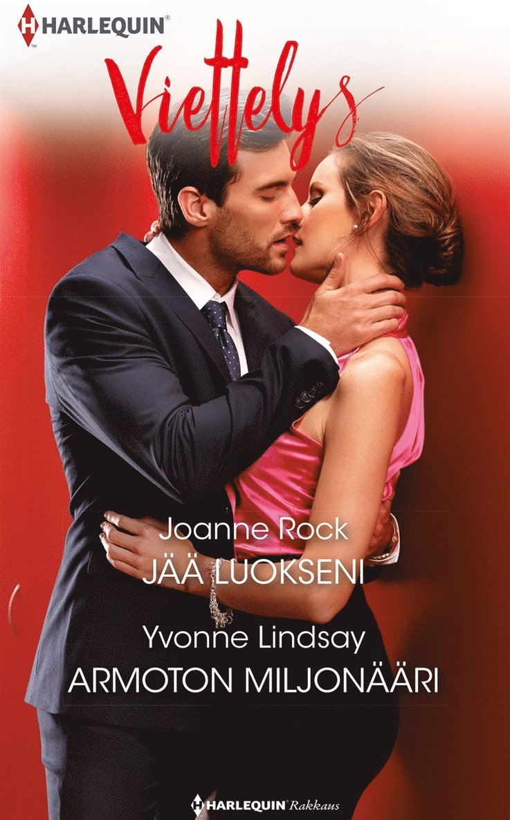 Yvonne Lindsay, Joanne Rock - Jää luokseni / Armoton miljonääri, E-bok