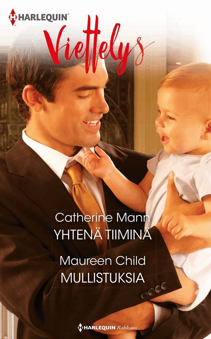 Maureen Child, Catherine Mann - Yhtenä tiiminä / Mullistuksia, E-bok