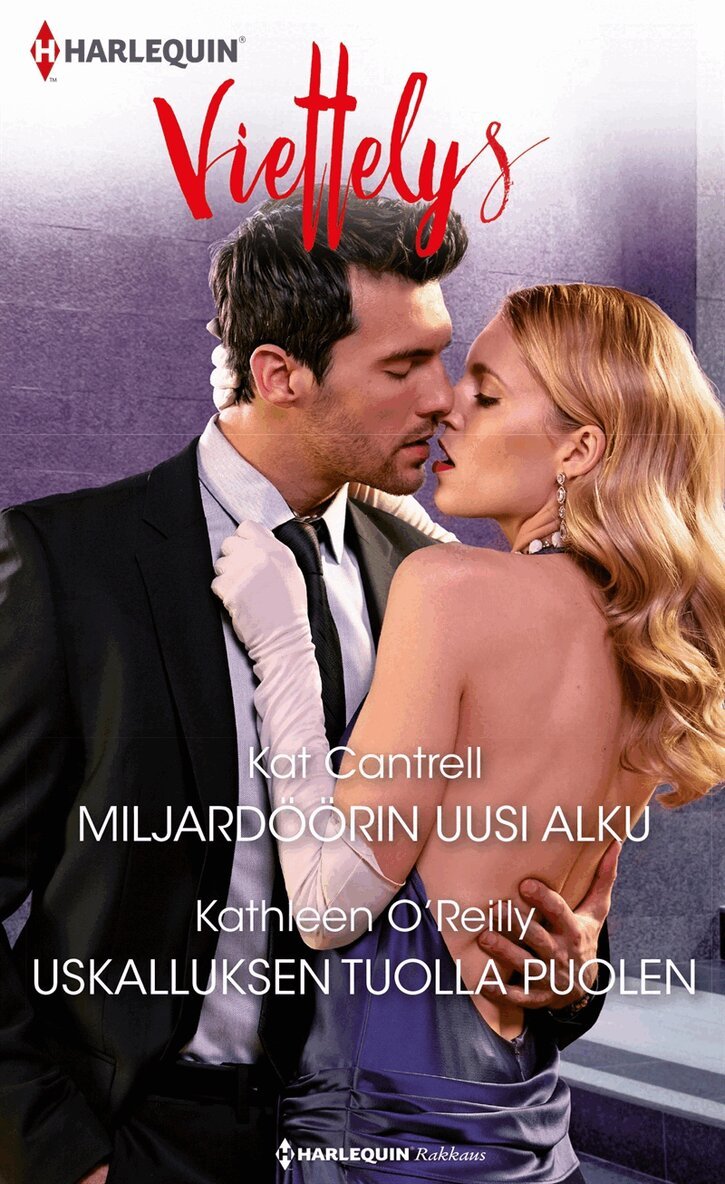 Kat Cantrell, Kathleen O'Reilly - Miljardöörin uusi alku / Uskalluksen tuolla puolen, E-bok
