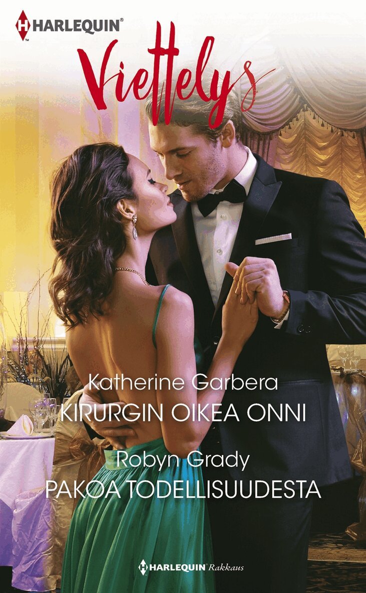 Katherine Garbera, Robyn Grady - Kirurgin oikea onni / Pakoa todellisuudesta, E-bok