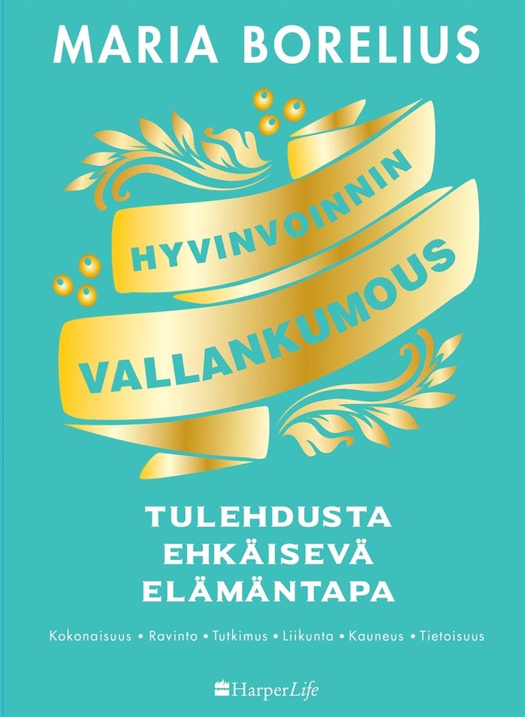 Maria Borelius, Hanna Arvonen - Hyvinvoinnin vallankumous, E-bok