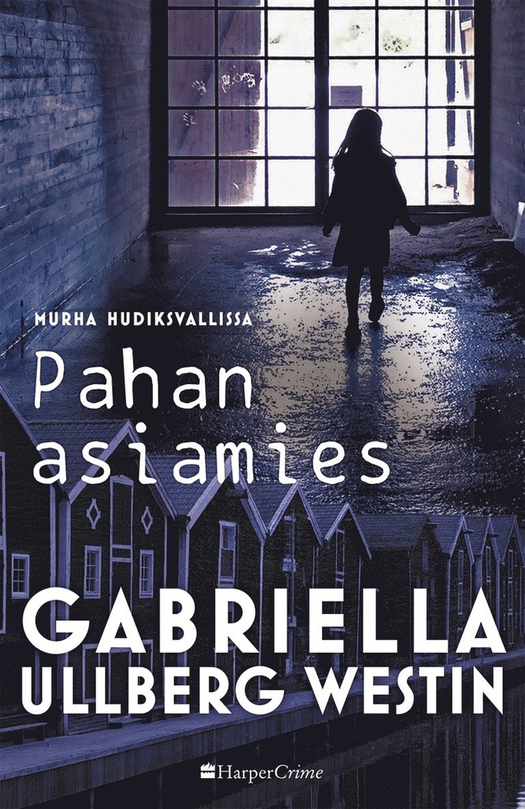 Gabriella Ullberg Westin - Pahan asiamies, E-bok