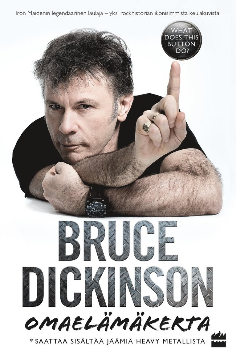 Bruce Dickinson - Bruce Dickinson: omaelämäkerta. What does this button do?, E-bok
