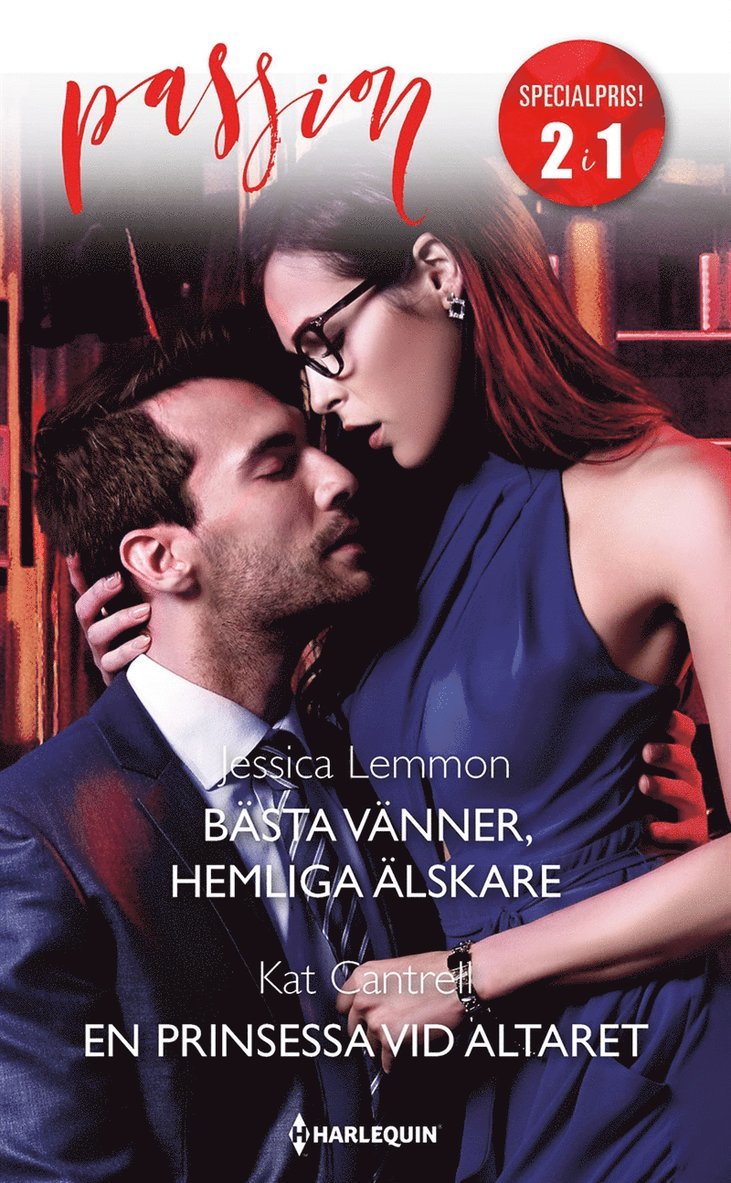 Kat Cantrell, Jessica Lemmon - Bästa vänner, hemliga älskare / En prinsessa vid altaret, E-bok
