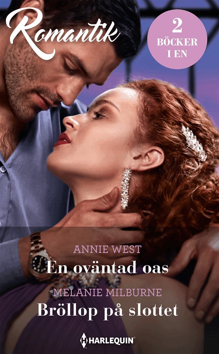 Melanie Milburne, Annie West - En oväntad oas / Bröllop på slottet, E-bok