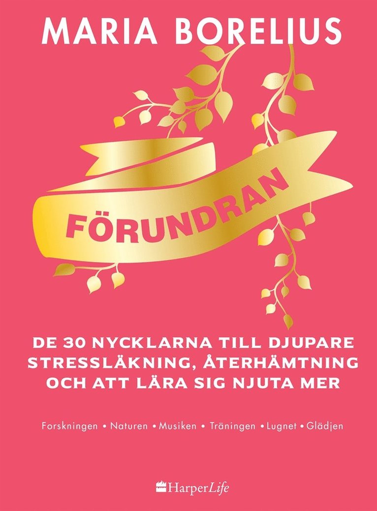 Maria Borelius - Förundran: De 30 nycklarna till djupare stressläkning, återhämtning och att lära sig njuta mer, E-bok