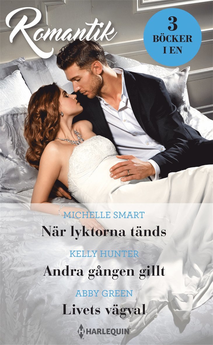 Abby Green, Kelly Hunter, Michelle Smart - När lyktorna tänds / Andra gången gillt / Livets vägval, E-bok
