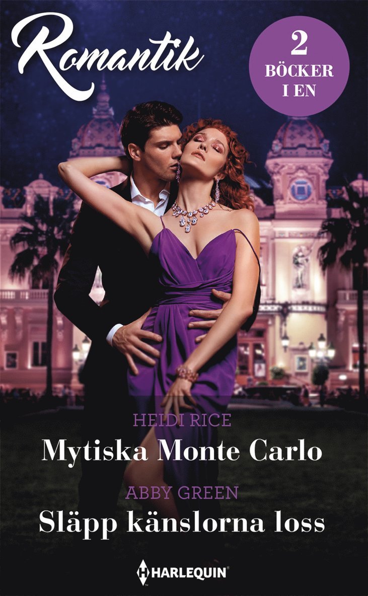 Heidi Rice, Abby Green - Mytiska Monte Carlo / Släpp känslorna loss, E-bok