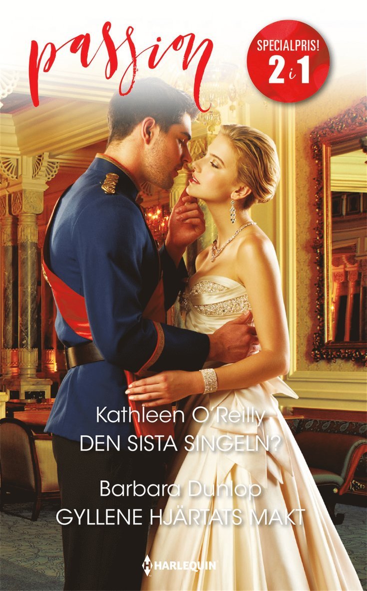 Barbara Dunlop, Kathleen O'Reilly - Den sista singeln? / Gyllene hjärtats makt, E-bok