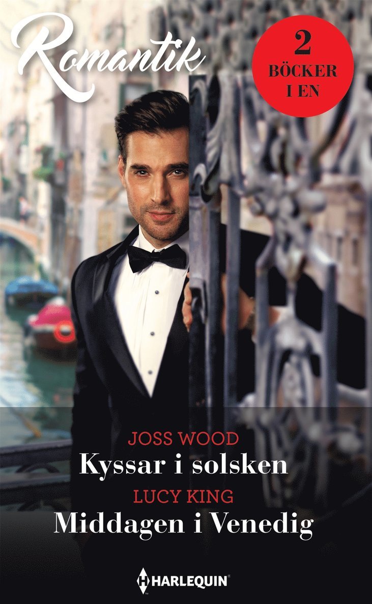 Joss Wood, Lucy King - Kyssar i solsken / Middagen i Venedig, E-bok