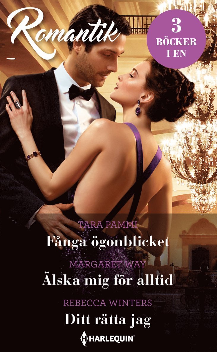 Margaret Way, Rebecca Winters, Tara Pammi - Fånga ögonblicket / Älska mig för alltid / Ditt rätta jag, E-bok