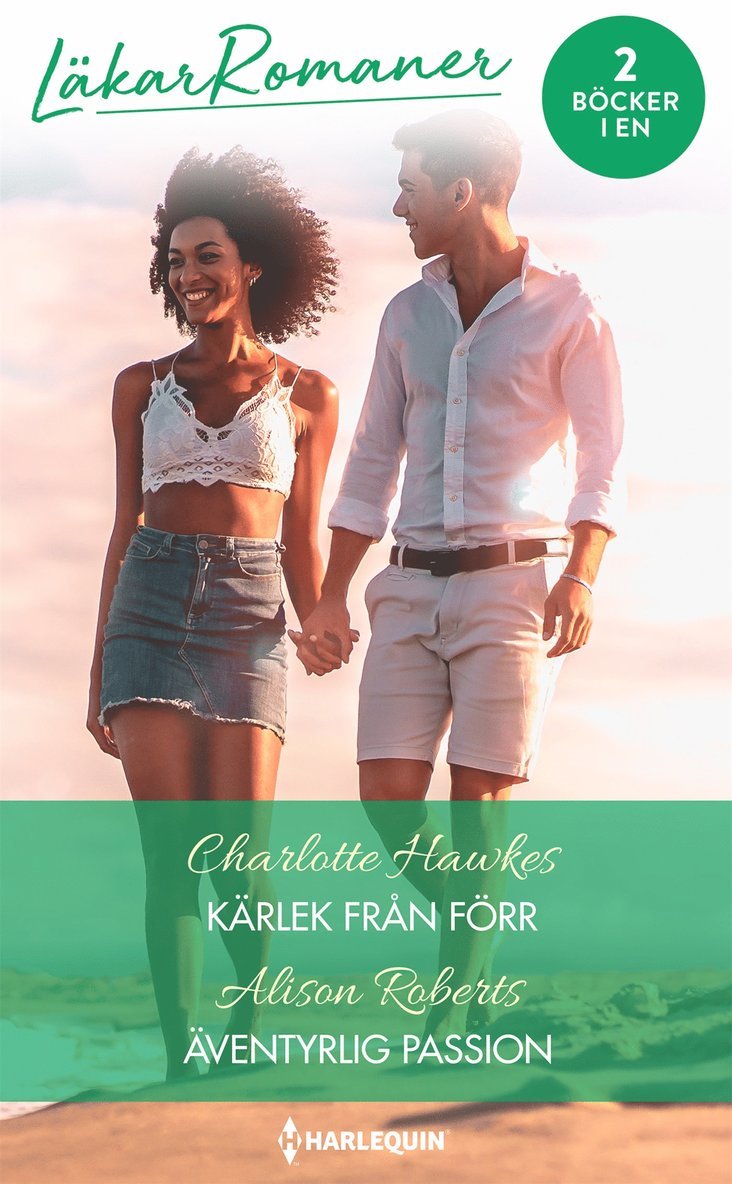 Alison Roberts, Charlotte Hawkes - Kärlek från förr / Äventyrlig passion, E-bok