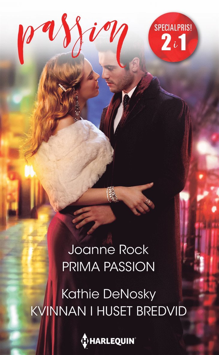 Kathie DeNosky, Joanne Rock - Prima passion / Kvinnan i huset bredvid, E-bok