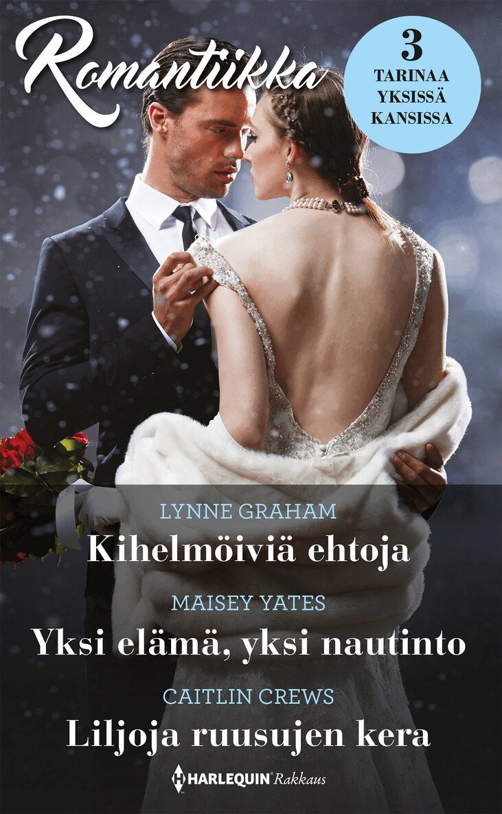Lynne Graham, Caitlin Crews, Maisey Yates - Kihelmöiviä ehtoja / Yksi elämä, yksi nautinto / Liljoja ruusujen kera, E-bok