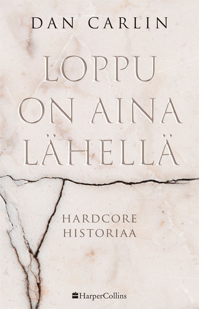 Dan Carlin - Loppu on aina lähellä, E-bok