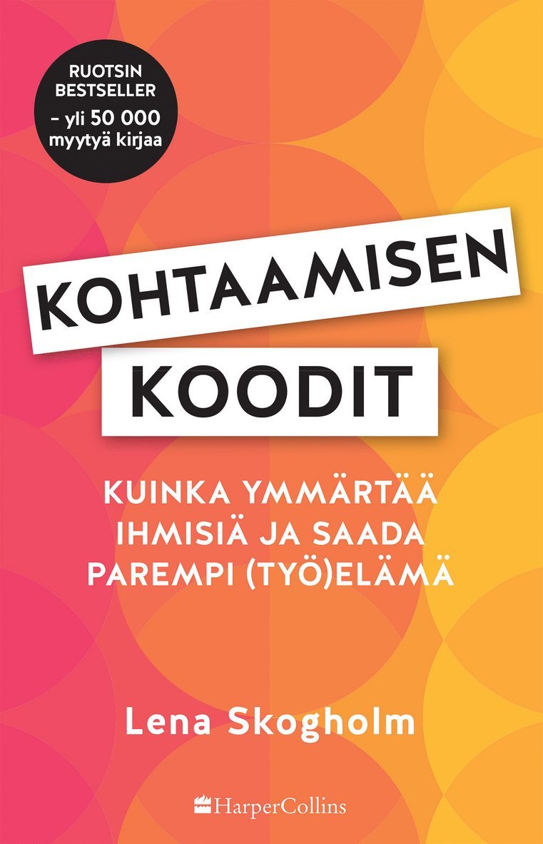 Lena Skogholm - Kohtaamisen koodit, E-bok