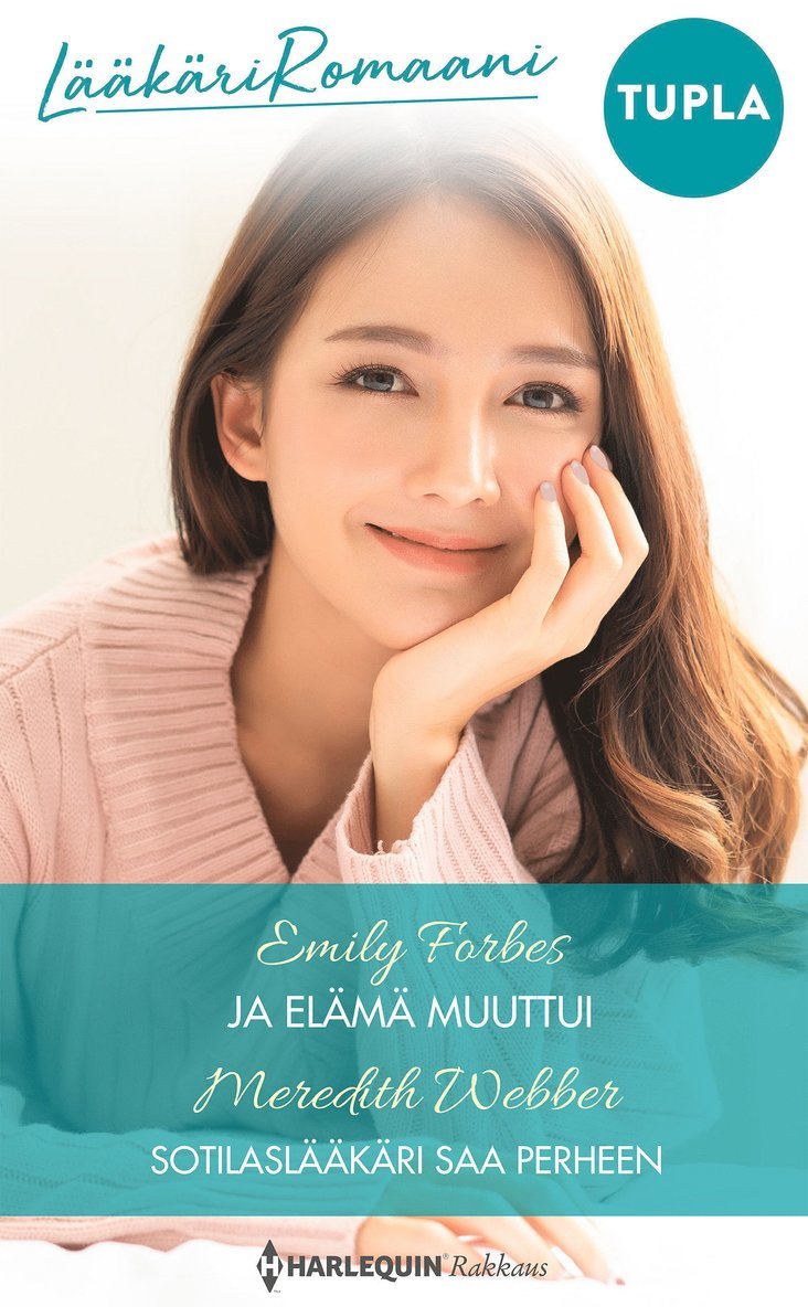 Emily Forbes, Meredith Webber - Ja elämä muuttui / Sotilaslääkäri saa perheen, E-bok