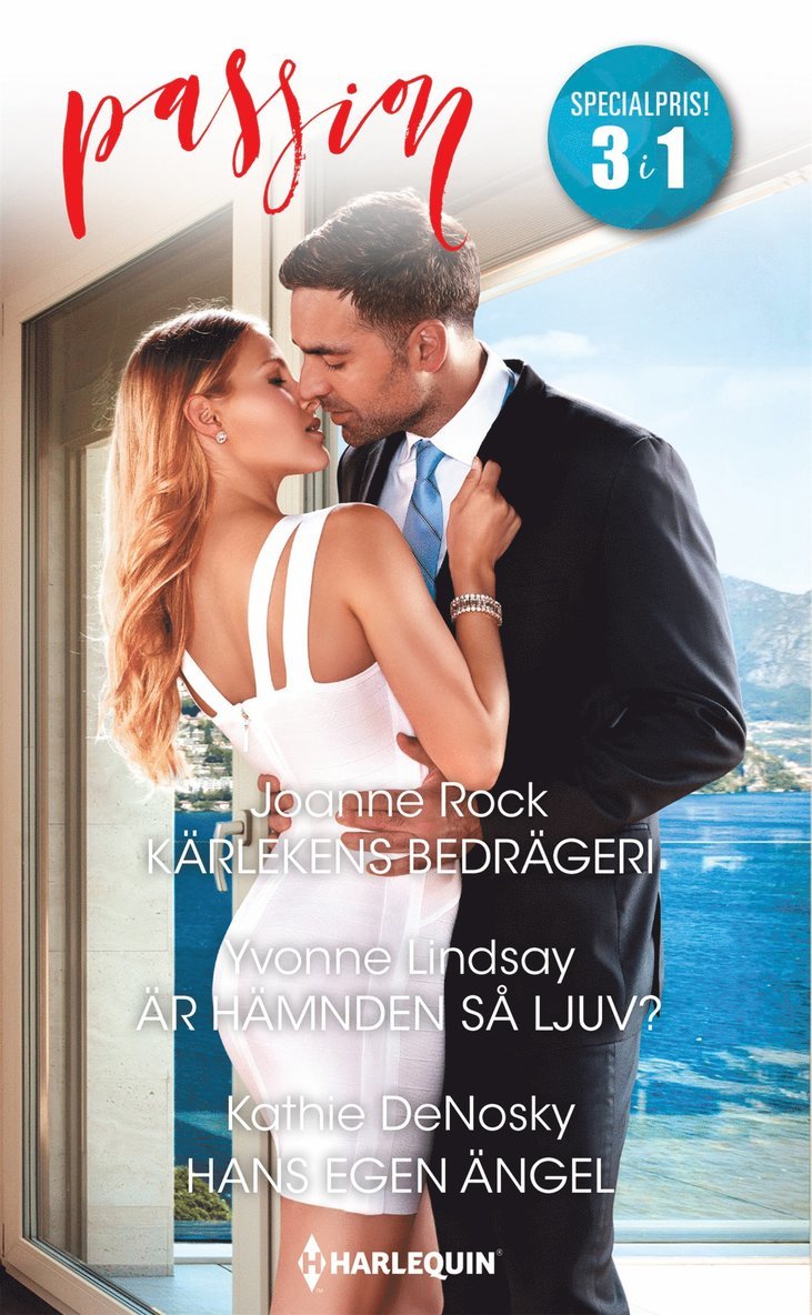 Yvonne Lindsay, Kathie DeNosky, Joanne Rock - Kärlekens bedrägeri / Är hämnden så ljuv? / Hans egen ängel, E-bok
