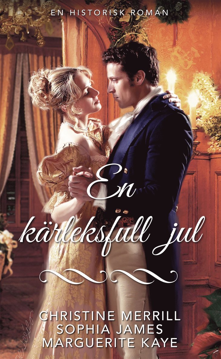 Christine Merrill, Marguerite Kaye, Sophia James - En kärleksfull jul, E-bok
