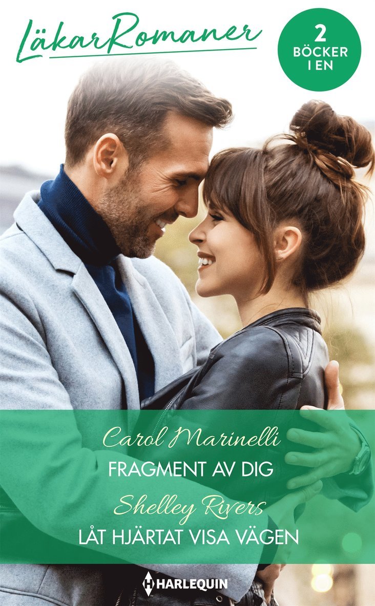 Carol Marinelli, Shelley Rivers - Fragment av dig / Låt hjärtat visa vägen, E-bok