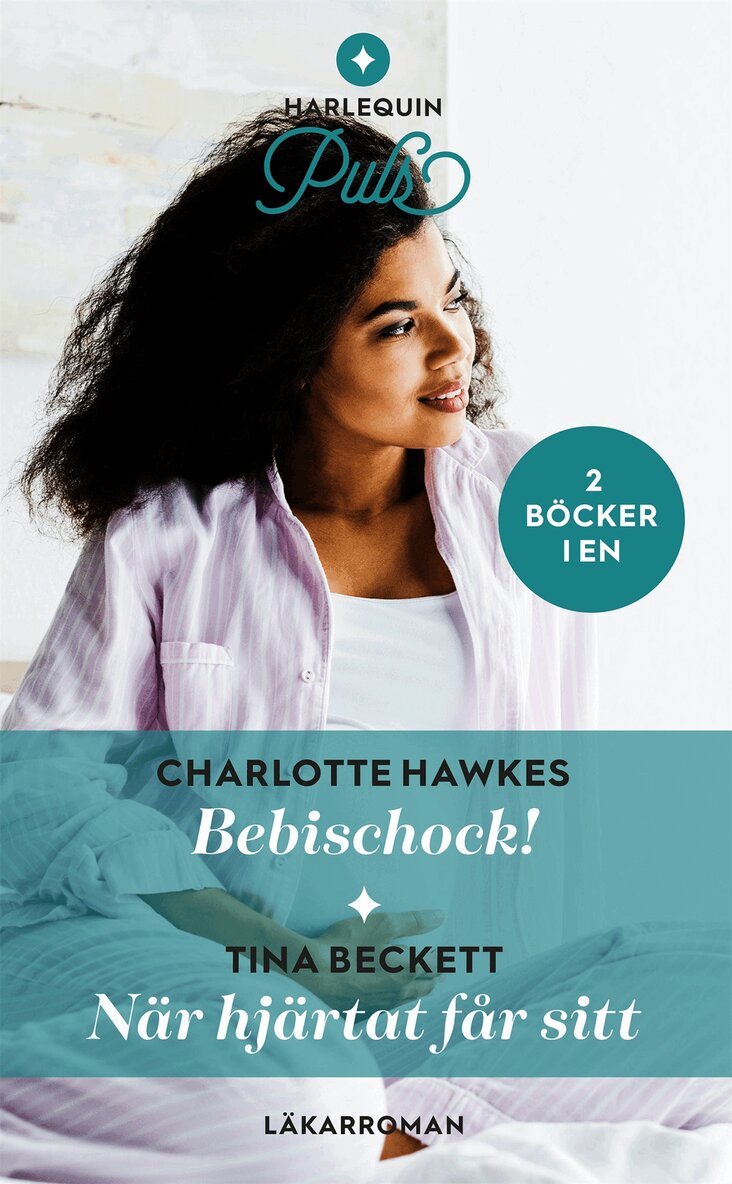 Tina Beckett, Charlotte Hawkes - Bebischock! / När hjärtat får sitt, E-bok