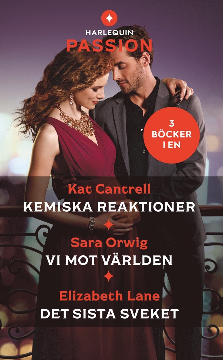 Kat Cantrell, Sara Orwig, Elizabeth Lane - Kemiska reaktioner / Vi mot världen / Det sista sveket, E-bok