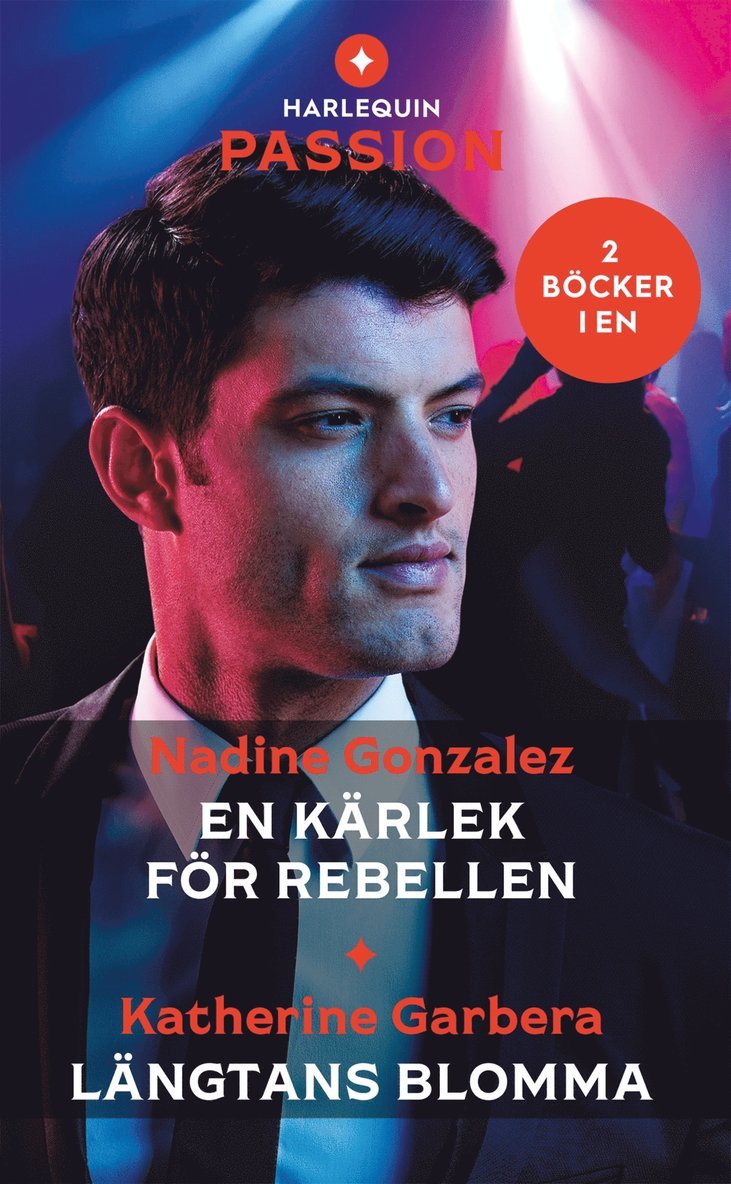 Katherine Garbera, Nadine Gonzalez - En kärlek för rebellen / Längtans blomma, E-bok