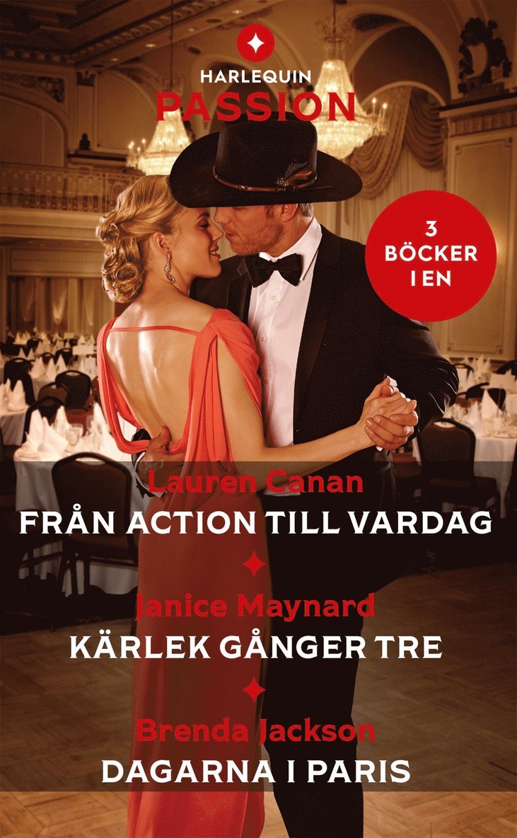 Janice Maynard, Brenda Jackson, Lauren Canan - Från action till vardag / Kärlek gånger tre / Dagarna i Paris, E-bok