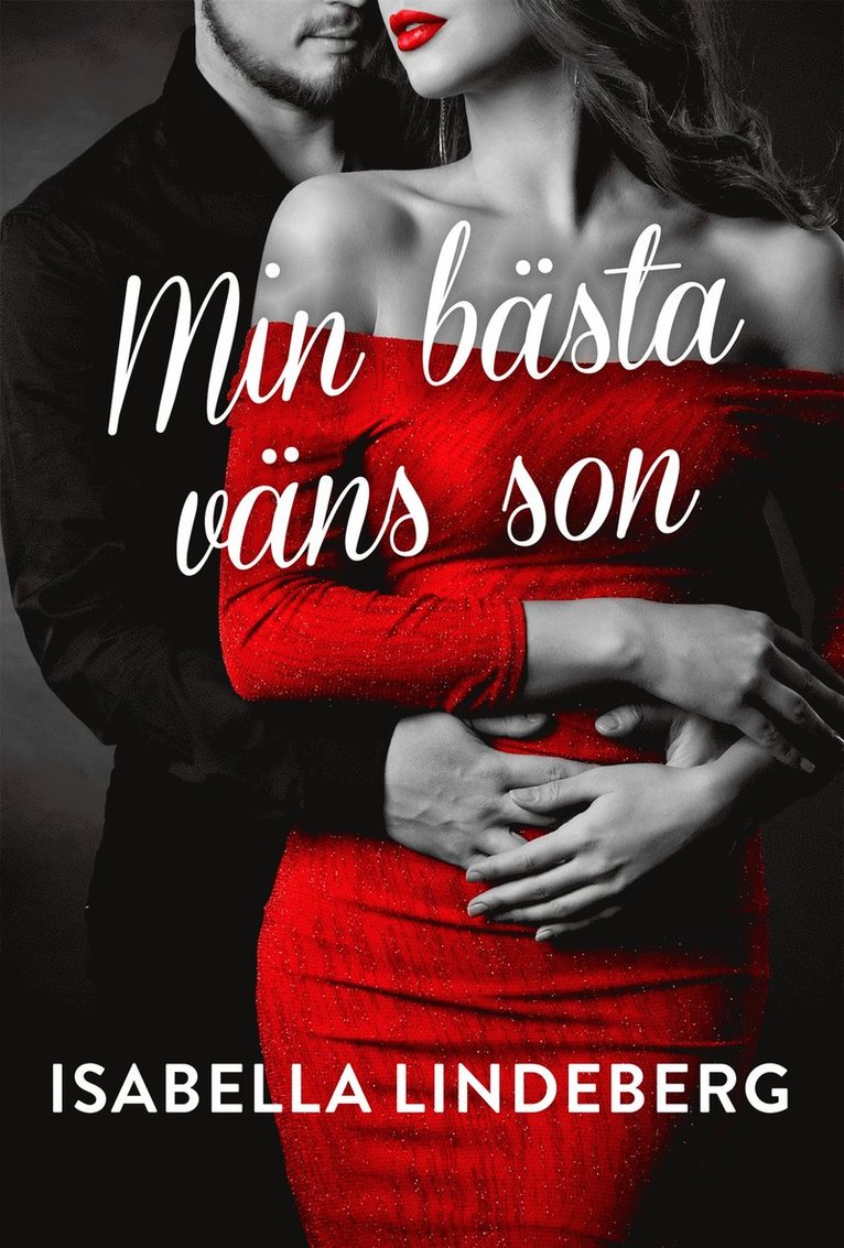 Isabella Lindeberg - Min bästa väns son, E-bok