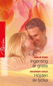 Ingenting är gratis / Höjden av lycka