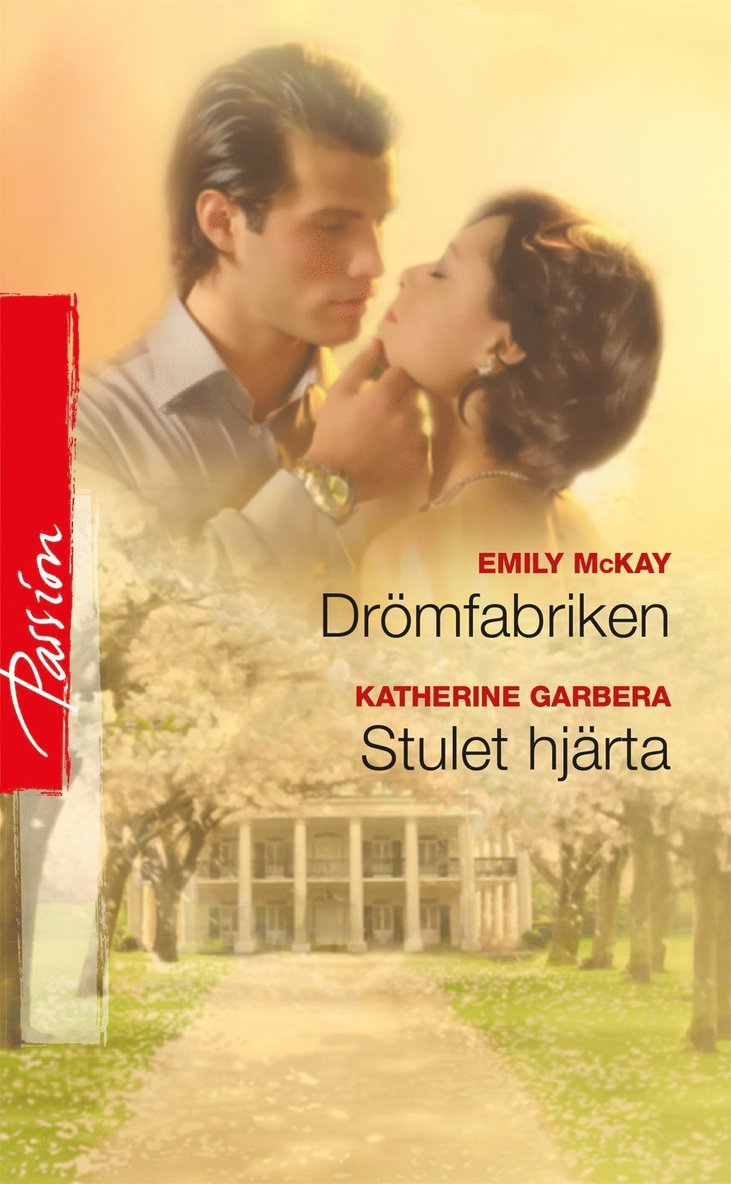 Katherine Garbera, Emily McKay - Drömfabriken / Stulet hjärta, E-bok
