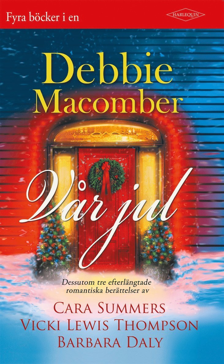 Debbie Macomber, Cara Summers, Vicki Lewis Thompson, Barbara Daly - Vår jul, E-bok