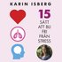 15 sätt att bli fri från stress