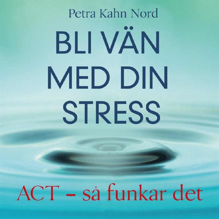 Petra Kahn Nord - Bli vän med din stress, Ljudbok