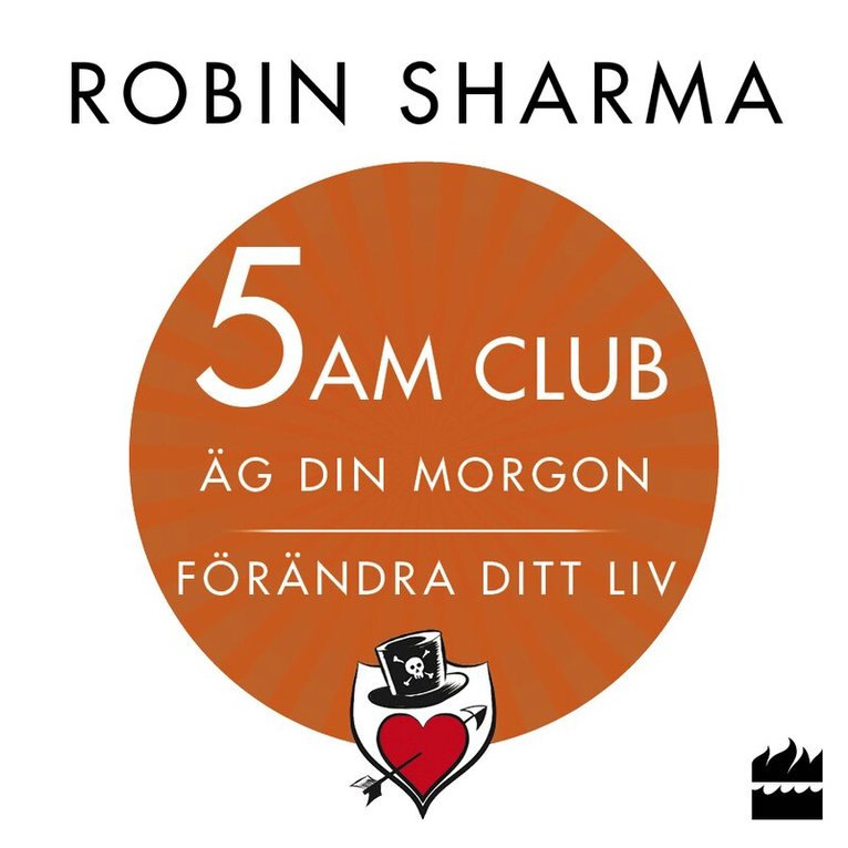Robin Sharma - 5 AM CLUB: Äg din morgon, förändra ditt liv, Ljudbok
