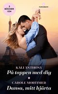 P� toppen med dig / Dansa, mitt hj�rta
