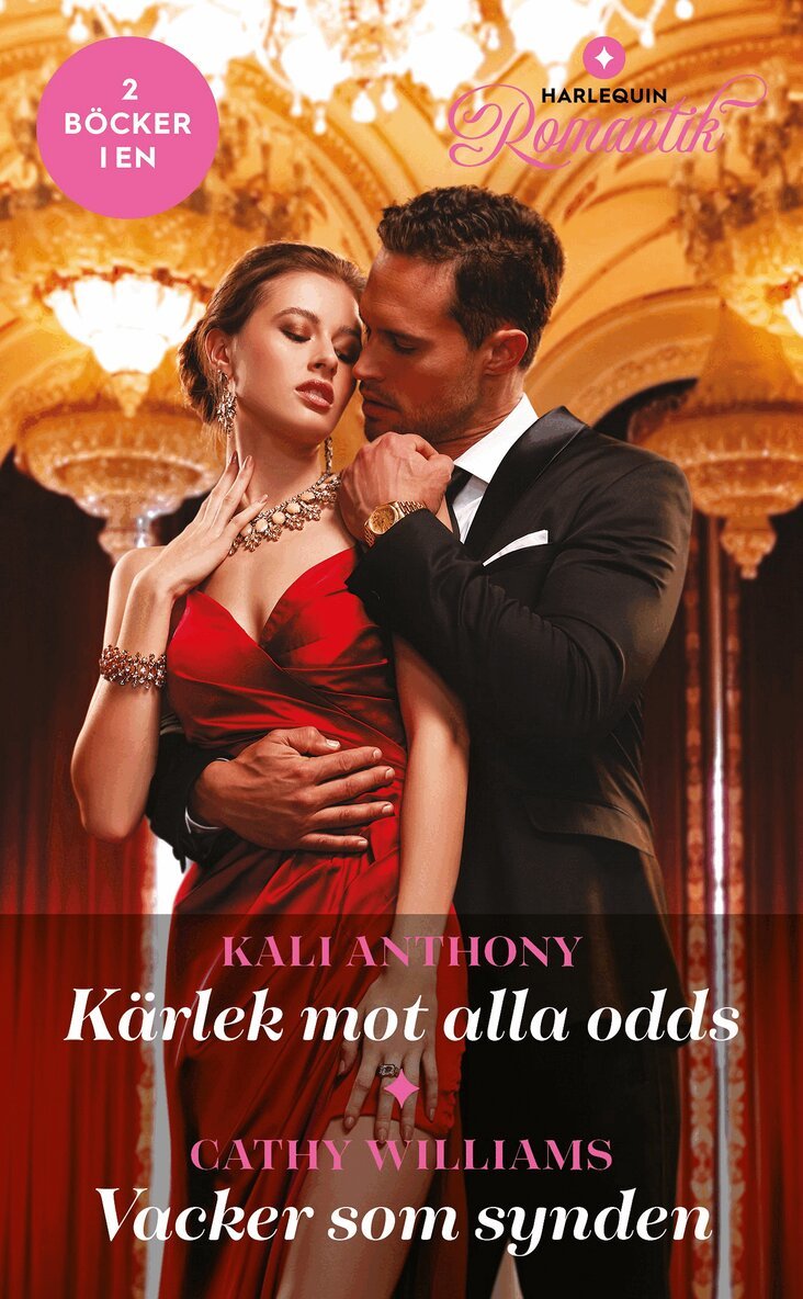 Cathy Williams, Kali Anthony - Kärlek mot alla odds / Vacker som synden, E-bok