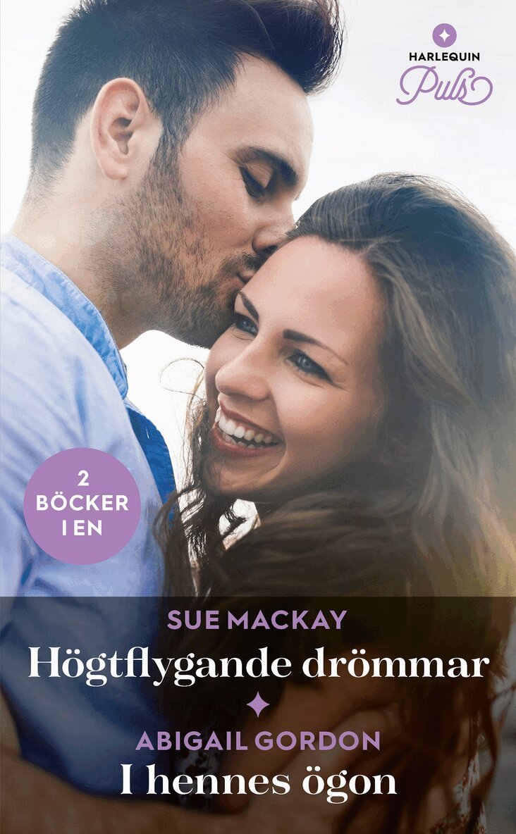 Abigail Gordon, Sue MacKay - Högtflygande drömmar / I hennes ögon, E-bok
