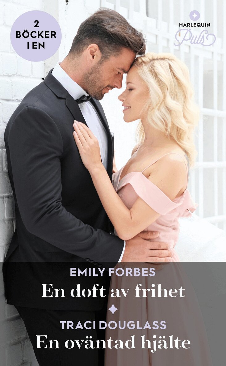 Emily Forbes, Traci Douglass - En doft av frihet / En oväntad hjälte, E-bok