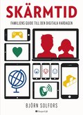 Skärmtid : familjens guide till den digitala vardagen