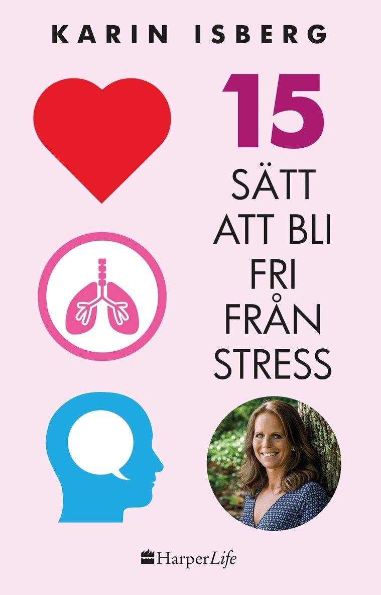 Karin Isberg - 15 sätt att bli fri från stress, Pocket