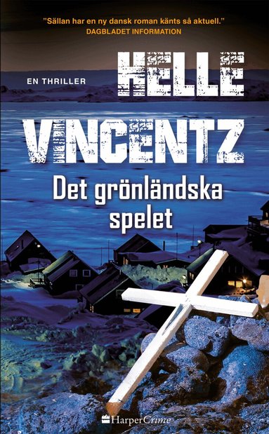 Helle Vincentz - Det grönländska spelet, Häftad