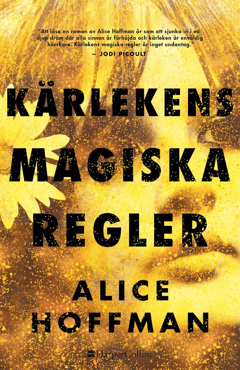 Alice Hoffmann - Kärlekens magiska regler, Inbunden