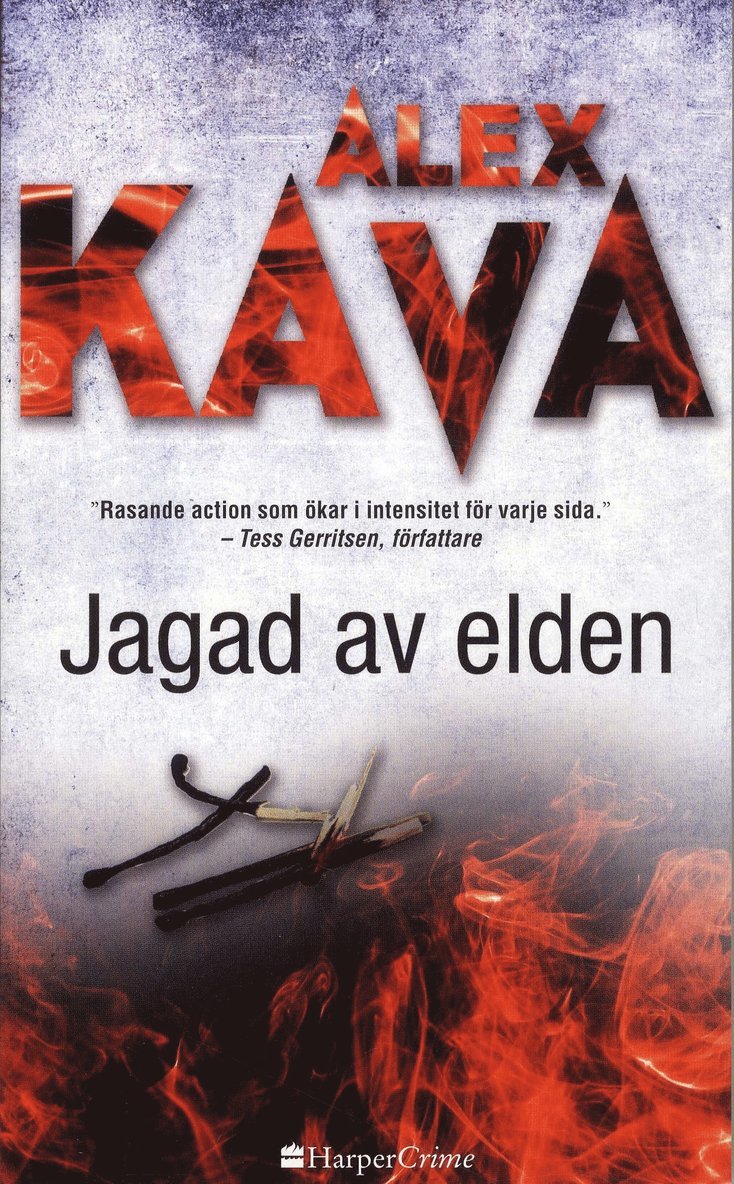 Alex Kava - Jagad av elden, Häftad